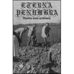 Eterna Penumbra - Nuestra vacía existencia