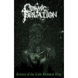 Cosmic Isolation - Return of the Cold Blooded Race