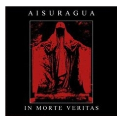 Aisuragua - In Morte Veritas