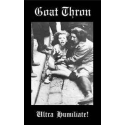 Goat Thron - Ultra Humilate!
