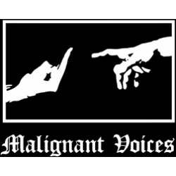 Malignant Voices