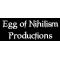 Egg of Nihilism Productions
