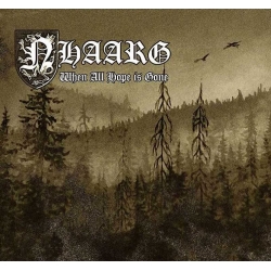 Nhaarg - When All Hope Is Gone