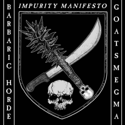 Barbaric Horde / Goatsmegma - Impurity Manifesto