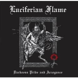 Luciferian Flame - Darkness Pride and Arrogance