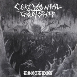 Ceremonial Worship - Esoteron