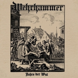 Wehrhammer - Jahre der Wut
