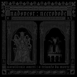 Nadsvest / Necrobode - Ustoličenje smrti / O triunfo da morte