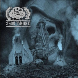 Iron Tyrant - Iron Tyrant
