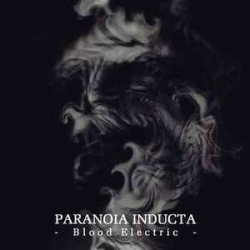 Paranoia Inducta ‎- Blood Electric