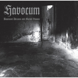 Havocum - Basement Dreams And Morbid Visions